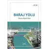 Baraj Yolu-Yılların Ayak İzleri