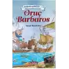 Barbaros Kardeşler 1 - Oruş Barbaros