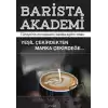 Barista Akademi - Türkiye’nin En Kapsamlı Barista Eğitim Kitabı