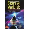 Başarı ve Mutluluk Dünya ve Ahiret Saadeti