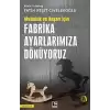 Başarı ve Mutluluk İçin Fabrika Ayarlarımıza Dönüyoruz