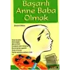 Başarılı Anne Baba Olmak