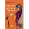 Başıma Güller Taksam