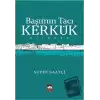 Başımın Tacı Kerkük