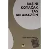 Başını Koyacak Taş Bulamazsın