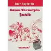 Başını Vermeyen Şehit