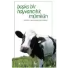 Başka Bir Hayvancılık Mümkün