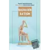 Başka Bir İletişim