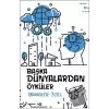 Başka Dünyalardan Öyküler