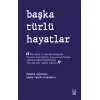 Başka Türlü Hayatlar