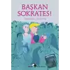 Başkan Sokrates!