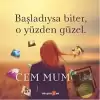 Başladıysa Biter, O Yüzden Güzel (Ciltsiz)