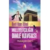 Batıdan İthal Milliyetçiliğin Dinle Kavgası