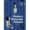 Batı Felsefesinin Yeni Tarihi 4: Modern Dünyada Felsefe