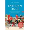 Batı’dan Önce Doğu Dünya Düzenlerinin Yükselişi ve Düşüşü