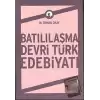 Batılılaşma Devri Türk Edebiyatı