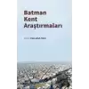 Batman Kent Araştırmaları