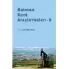 Batman Kent Araştırmaları - II