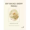 Bay Balıkçı Jeremy Masalı 8