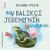 Bay Balıkçı Jeremy’nin Öyküsü