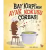 Bay Kirpinin Ayak Kokusu Çorbası