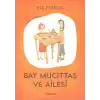 Bay Mucittaş ve Ailesi