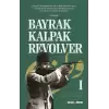 Bayrak, Kalpak, Revolver