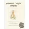 Beatrix Potter Yaramaz Tavşan Masalı