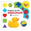 Bebeğimin İlk Kitabı - Sözcükler