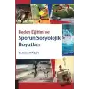 Beden Eğitimi ve Sporun Sosyolojik Boyutları