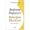 Bedenim Değişiyor Bebeğim Büyüyor