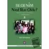 Bedenim Nasıl Ruh Oldu?