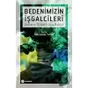 Bedenimizin İşgalcileri