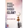 Bedevilik ile Uygarlık Ayrımında Hangi İslam?