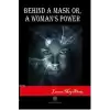 Behind A Mask or A Womans Power