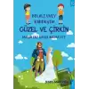 Belalı Üvey Kardeşim Güzel ve Çirkin Masalını Nasıl Mahvetti?