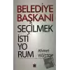 Belediye Başkanı Seçilmek İstiyorum