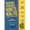 Belgelerle Uygulamalı Hizmette Kalite ISO 9000 Standardına Göre Nedir? Nasıl Kurulur?