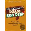 Ben Akıllanmam Doktor Sen Delir