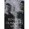 Ben Bem Olmalıyım