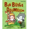 Ben Böyle Doğmuşum (Ciltli)