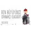 Ben Büyüyünce Ispanakçı Olacağım