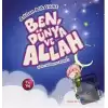 Ben, Dünya ve Allah