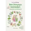 Ben Dünyaya Gelmeden Yapmanız Gerekenler