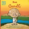 Ben Gandhi - Dünyayı Değiştiren Sıradan İnsanlar