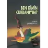 Ben Kimin Kurbanıyım?