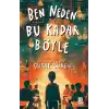 Ben Neden Bu Kadar Böyle