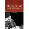 Ben Neyim? (Osmanlı Türkçesi Aslı ile Birlikte)