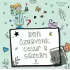 Ben Özgüvenli, Cesur ve Güzelim