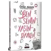 Ben Senin Yaşındayken